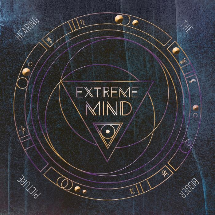 Extreme mind  “Hearing the bigger picture